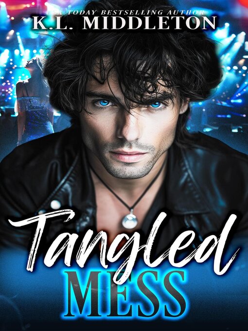 Title details for Tangled Mess by K.L. Middleton - Available